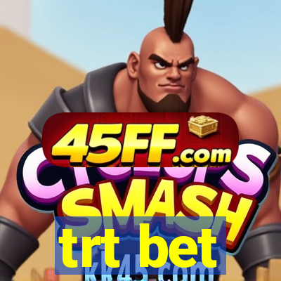 trt bet